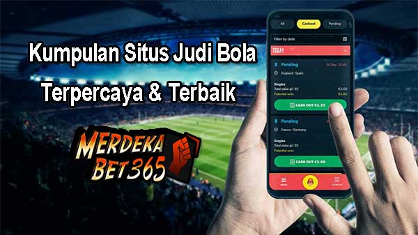 Kumpulan Situs Judi Bola Terpercaya dan Terbaik